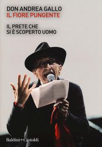 Produktbild: Il fiore pungente. Il prete che si &egrave; scoperto uomo