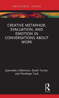 Produktbild: Creative Metaphor, Evaluation, and Emotion in Conversations about Work