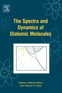 Produktbild: The Spectra and Dynamics of Diatomic Molecules