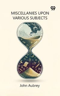 Produktbild: Miscellanies Upon Various Subjects