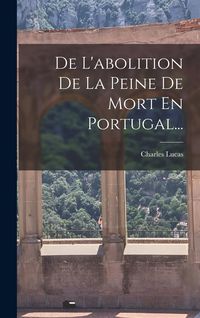 Produktbild: De L'abolition De La Peine De Mort En Portugal...