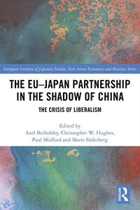 Produktbild: The EU-Japan Partnership in the Shadow of China