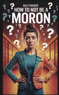 Produktbild: How to Not Be a Moron