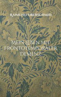 Produktbild: Mein Leben mit Frontotemporaler Demenz