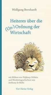 Produktbild: Heiteres &uuml;ber die (Un-)Ordnung der Wirtschaft