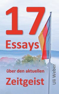 Produktbild: 17 Essays &uuml;ber den aktuellen Zeitgeist