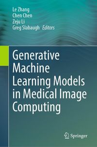 Produktbild: Generative Machine Learning Models in Medical Image Computing