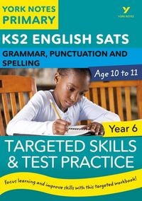 Produktbild: English SATs Grammar, Punctuation and Spelling Targeted Skills and Test Practice for Year 5: York Notes for KS2