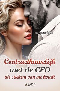 Produktbild: Contracthuwelijk met de CEO die Stiekem van me Houdt