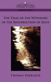 Produktbild: The Trial of the Witnesses of the Resurrection of Jesus