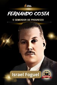 Produktbild: Fernando Costa: O Semeador De Progresso