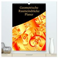 Produktbild: Geometrische Raumeindr&uuml;cke Planer (hochwertiger Premium Wandkalender 2027 DIN A2 hoch), Kunstdruck in Hochglanz