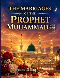 Produktbild: THE MARRIAGES OF THE PROPHET MUHAMMAD &iquest;