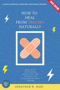 Produktbild: How to Heal from Trauma Naturally: