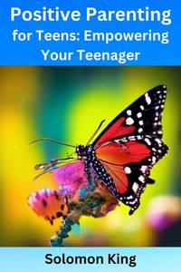 Produktbild: Positive Parenting for Teens: Empowering Your Teenager