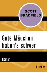 Produktbild: Gute M&auml;dchen haben&rsquo;s schwer