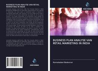 Produktbild: BUSINESS PLAN ANALYSE VAN RETAIL MARKETING IN INDIA