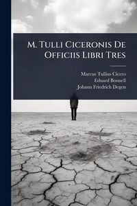 Produktbild: M. Tulli Ciceronis De Officiis Libri Tres