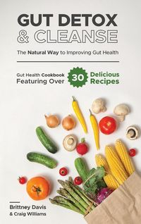 Produktbild: Gut Detox & Cleanse - The Natural Way to Improving Gut Health