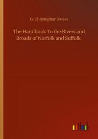 Produktbild: The Handbook To the Rivers and Broads of Norfolk and Suffolk