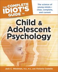 Produktbild: The Complete Idiot's Guide to Child and Adolescent Psychology