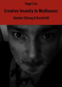 Produktbild: Creative Insanity In Madhouses