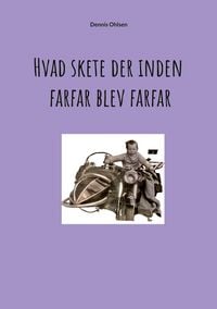 Produktbild: Hvad skete der inden farfar blev farfar