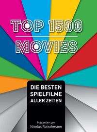 Bild vom Artikel Top 1500 Movies vom Autor Nicolas Rutschmann