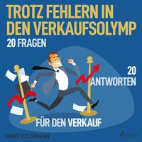 Produktbild: Trotz Fehlern in den Verkaufsolymp - 20 Fragen - 20 Antworten f&uuml;r den Verkauf