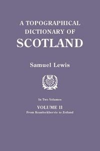 Produktbild: Topographical Dictionary of Scotland. Second Edition. in Two Volumes. Volume II