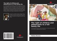 Produktbild: The right of children and adolescents to a full family life