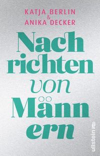 Bild vom Artikel Nachrichten von Männern vom Autor Anika Decker