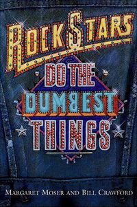 Produktbild: Rock Stars Do the Dumbest Things