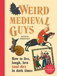 Bild vom Artikel Weird Medieval Guys vom Autor Olivia Swarthout