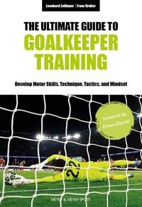 Produktbild: The Ultimate Guide to Goalkeeper Training