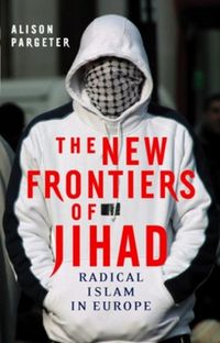 Produktbild: The New Frontiers of Jihad: Radical Islam in Europe