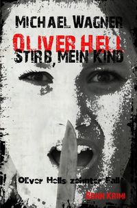 Bild vom Artikel Oliver Hell / Oliver Hell - Stirb, mein Kind vom Autor Michael Wagner