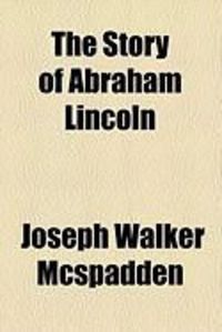 Produktbild: The Story of Abraham Lincoln
