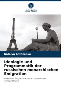 Produktbild: Ideologie und Programmatik der russischen monarchischen Emigration