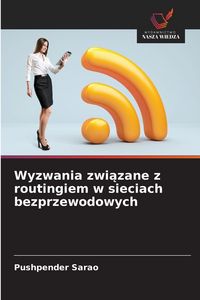 Produktbild: Wyzwania związane z routingiem w sieciach bezprzewodowych