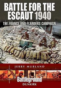 Produktbild: Battle for the Escaut 1940: The France and Flanders Campaign