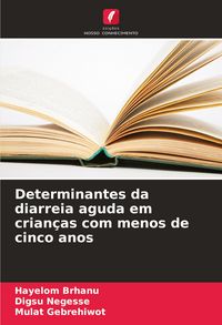 Produktbild: Determinantes da diarreia aguda em crian&ccedil;as com menos de cinco anos