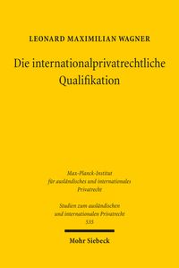 Produktbild: Die internationalprivatrechtliche Qualifikation