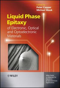 Produktbild: Liquid Phase Epitaxy of Electronic, Optical and Optoelectronic Materials