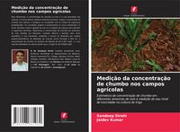 Produktbild: Medi&ccedil;&atilde;o da concentra&ccedil;&atilde;o de chumbo nos campos agr&iacute;colas