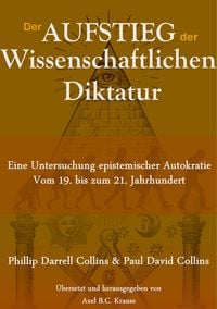 Produktbild: Der Aufstieg der wissenschaftlichen Diktatur