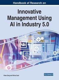 Produktbild: Handbook of Research on Innovative Management Using AI in Industry 5.0
