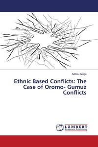 Produktbild: Ethnic Based Conflicts: The Case of Oromo- Gumuz Conflicts