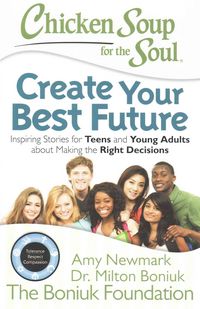 Produktbild: Newmark, A: Chicken Soup for the Soul: Create Your Best Futu