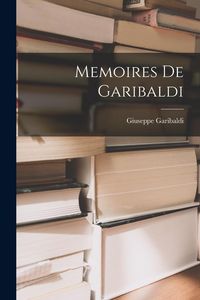 Produktbild: Memoires De Garibaldi